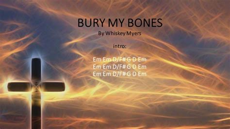 Bury My Bones By Whiskey Myers Easy Chords And Lyrics Chords Chordify