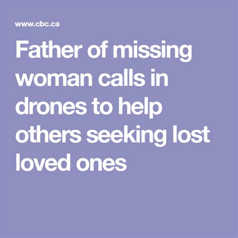 father of missing woman calls in drones to help others seeking lost loved ones first love