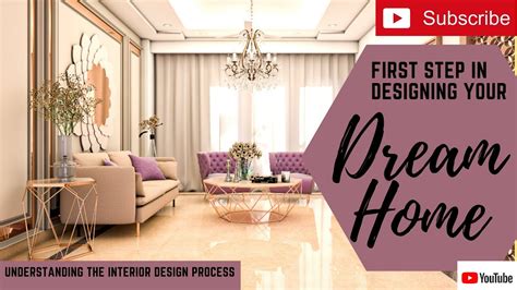 First Step To Design Your Dream Home Interior Design Process Youtube