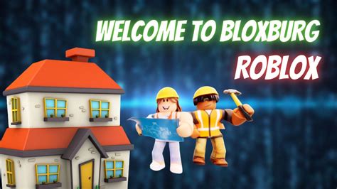 How To Buy A House In Roblox Welcome To Bloxburg 2022