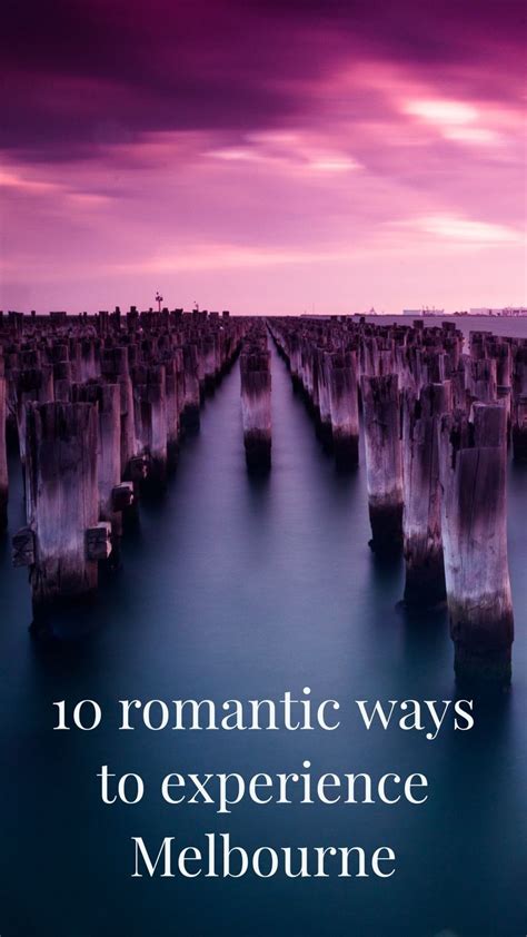10 romantic things to do in melbourne with images travel photography inspiration most