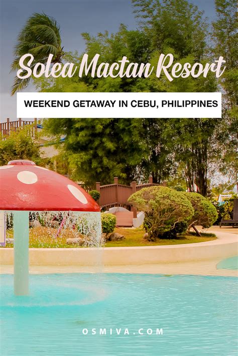 Solea Mactan Resort Cebu An Exciting Weekend Getaway In Cebu Resort