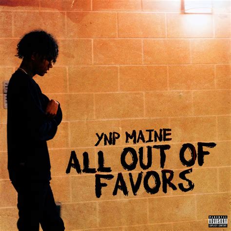 All Out Of Favors Single By Ynp Maine Spotify