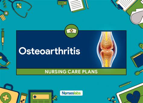 Osteoarthritis Nursing Care Plan Osteoarthritis Nursing Care Plans