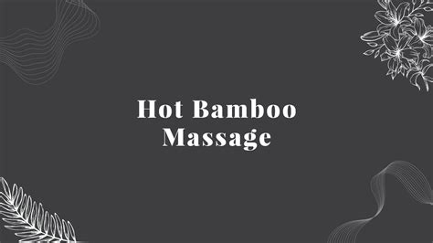 Hot Bamboo Massage Youtube