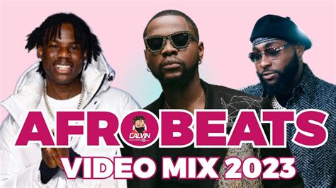 Afrobeatsamapiano Video Mix 2023 Afrobeats Video Mix 2023 Dj Calvin