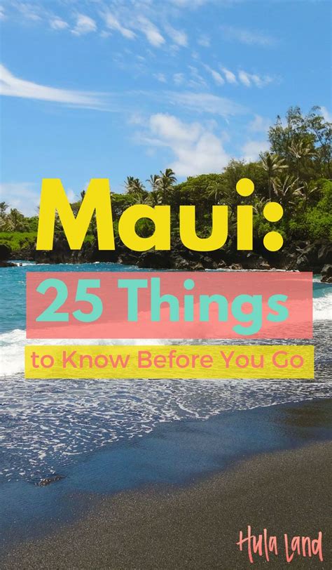 25 Things To Know Before You Go To Maui Hawaii Vacation Tips Beach