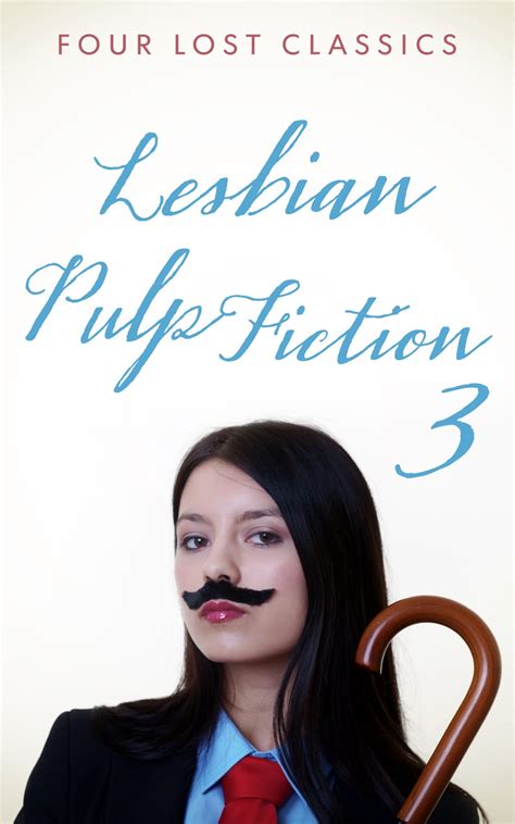 Lesbian Pulp Fiction 3 Four Classic Novels Cutting Edge Books