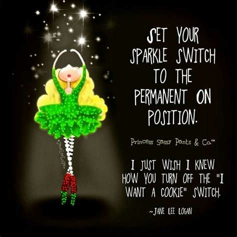 Sparkle Switch Sassy Pants Quotes Sassy Quotes Funny Quotes Sassy