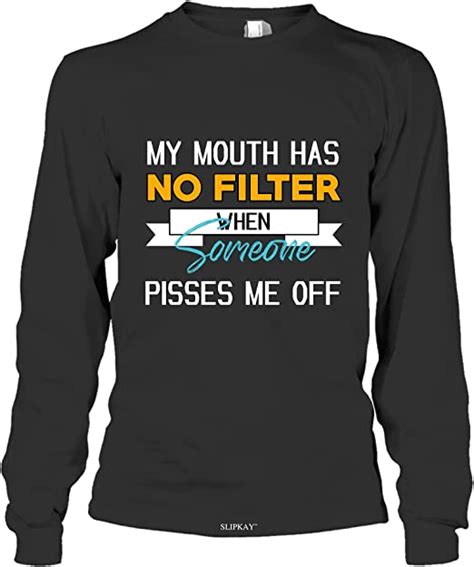 My Mouth Has No Filter When Someone Pisses Me Off Long
