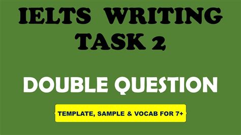 Ielts Writing Task 2 Double Question Ready To Use Template For 7