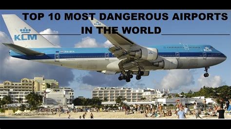 Aviation Top 10 Most Dangerous Airports In The World Top 10