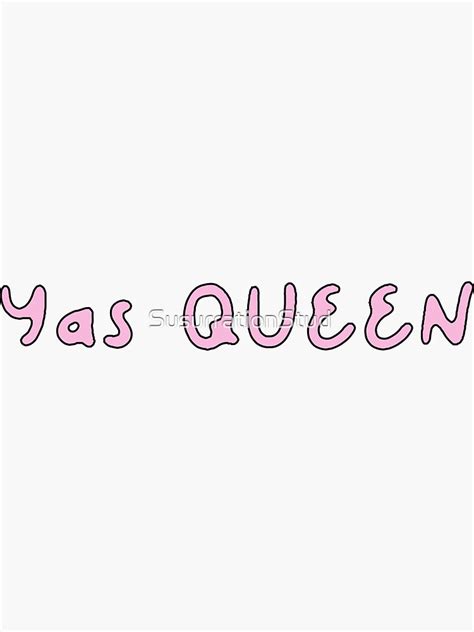 Yas Queen Sticker By Susurrationstud Redbubble