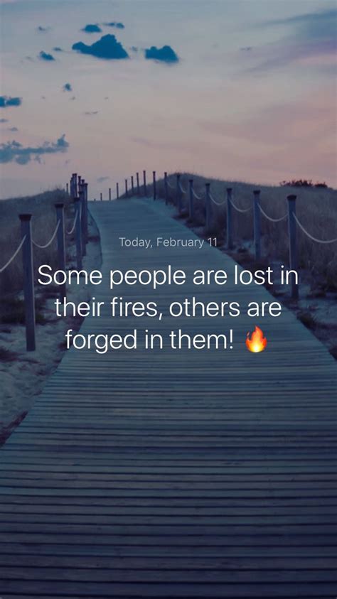 Love is friendship set on fire. Some people are lost in their fires, others are forged in them! 🔥 #iamsober | Some people, Fire ...