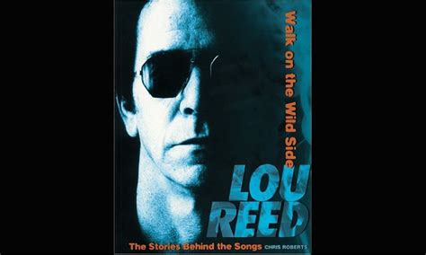 Review Lou Reed Walk On The Wild Side The Stories Behind The Classic Songs Slug Magazine