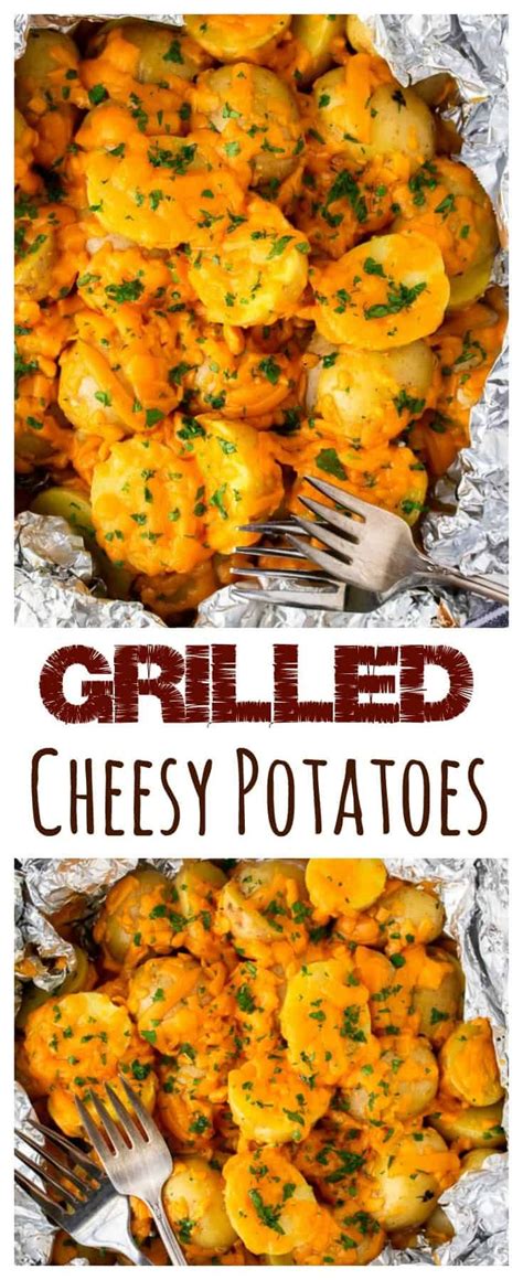 Grilled Cheesy Potatoes The Perfect Side For All Of Your Summer Meals