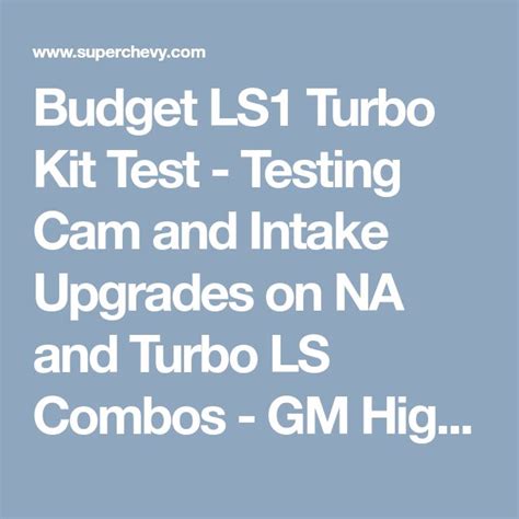 Budget Ls1 Turbo Kit Test Testing Cam And Intake Upgrades On Na And
