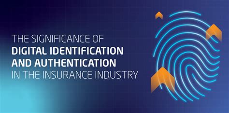 Digital Identification And Authentication In Insurance Industry Edc