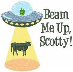 Beam me up! so far versions of this story have been reported that tell it as taking place in an unspecified canadian court, in a regina, a newfoundland, and a british court, on a washington, dc highway, and at an international harvesters meeting. Beam Me Up Scotty Embroidery Designs, Machine Embroidery ...