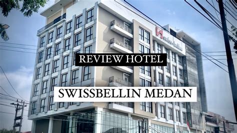 Swiss Belinn Gajah Mada Medan Ii Best Hotel Di Medan Youtube