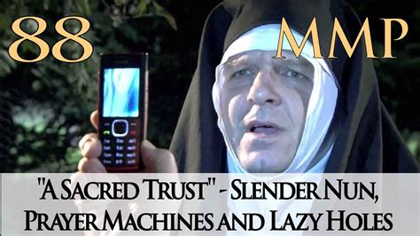 Episode A Sacred Trust Slender Nun Prayer Machines And Lazy Holes Youtube