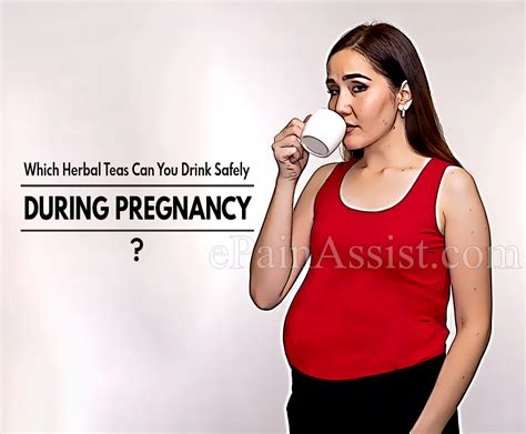 Which Herbal Teas Can You Drink Safely During Pregnancy