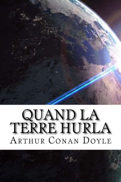 Quand La Terre Hurla By Arthur Conan Doyle Paperback Barnes Noble