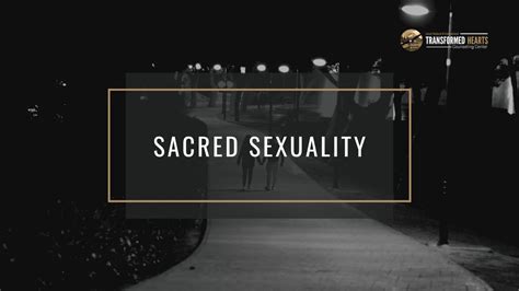 sacred sexuality transformed hearts