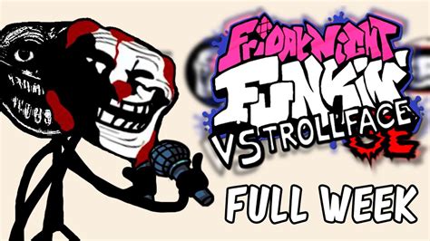 Vs Trollfacetrollge Full Week Hard Fnf Mod Showcase Youtube