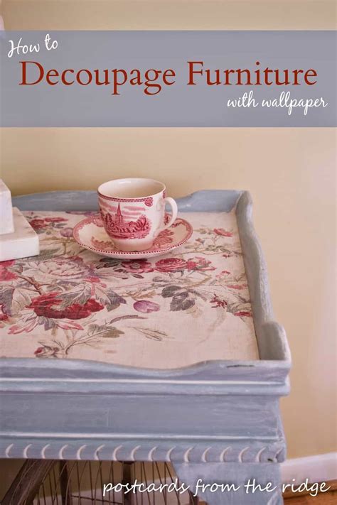 How To Decoupage Furniture Postcards From The Ridge