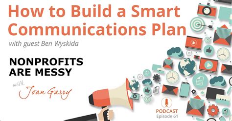 Ep 61 How To Build A Smart Communications Plan Podcast