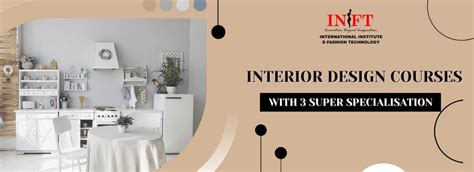 Check Out Indias Best Interior Design Course At Inift Kolkata