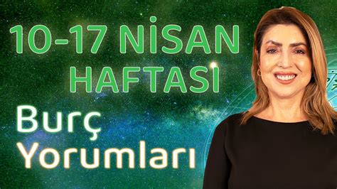 10 17 NİSAN 2023 HAFTASI HAFTALIK BURÇ YORUMLARI Arzum Koyuncu YouTube