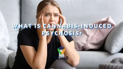 what is cannabis induced psychosis rehab recovery centers