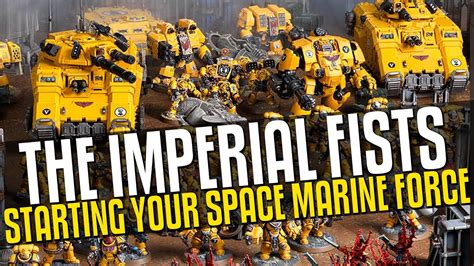 9th Edition Getting Started With Imperial Fists Youtube