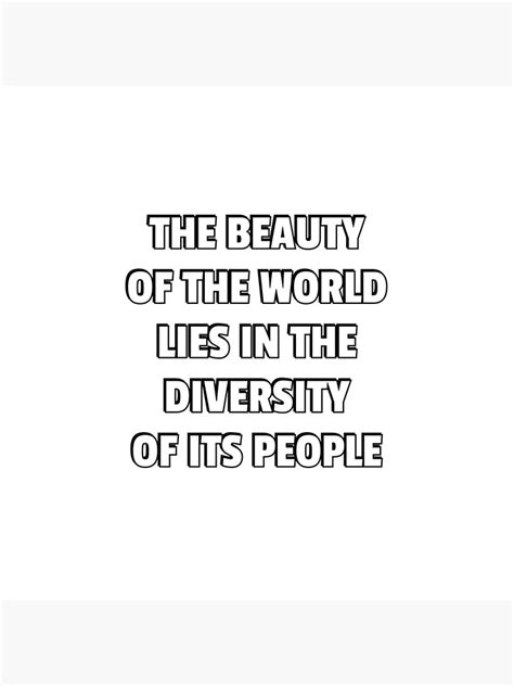 The Beauty Of The World Lies In The Diversity Of Its People Cultural