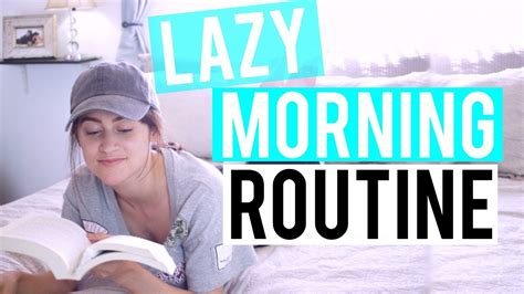 My Lazy Morning Routine Youtube