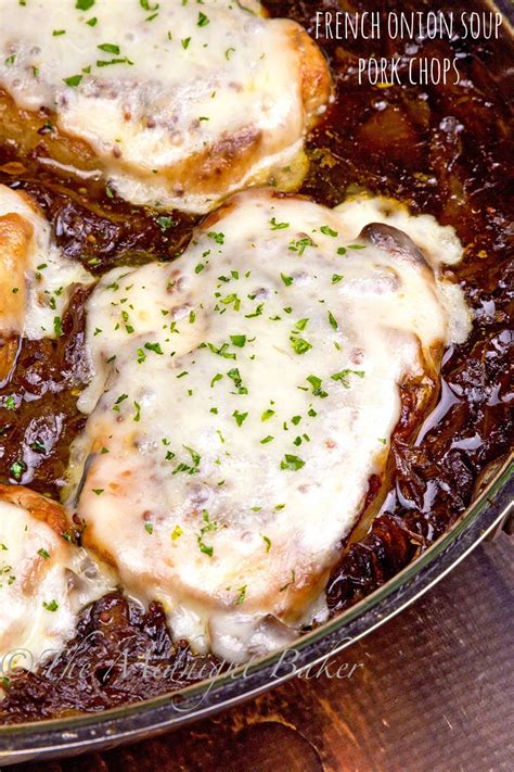 Onion soup is a must. French Onion Soup Pork Chops - The Midnight Baker