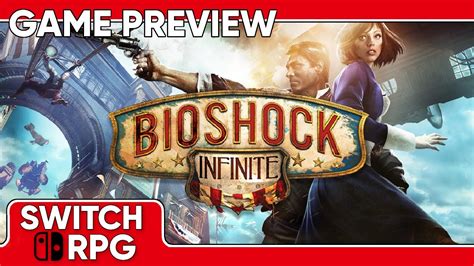 Switchrpg Previews Bioshock Infinite The Complete Edition Nintendo