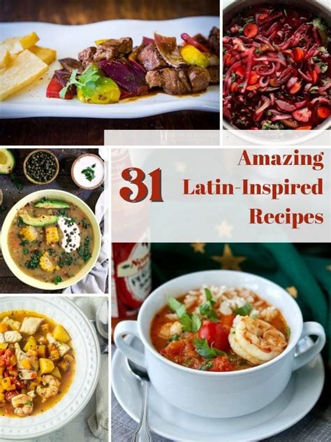31 amazing latin american recipes beyond mere sustenance