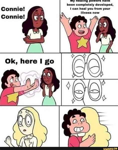 Yr Been Completely Developed Connie Heal You From Y Connie Ok Here I Go Ifunny