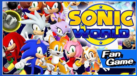 Sonic World Fan Game Awesome Youtube