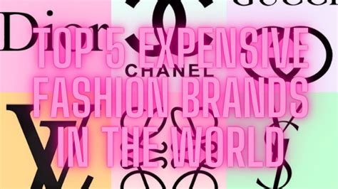 Top 5 Expensive Fashion Brands In The World Most Expensive Fashion