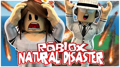 Oh No Roblox Natural Disaster Funny Moments Youtube
