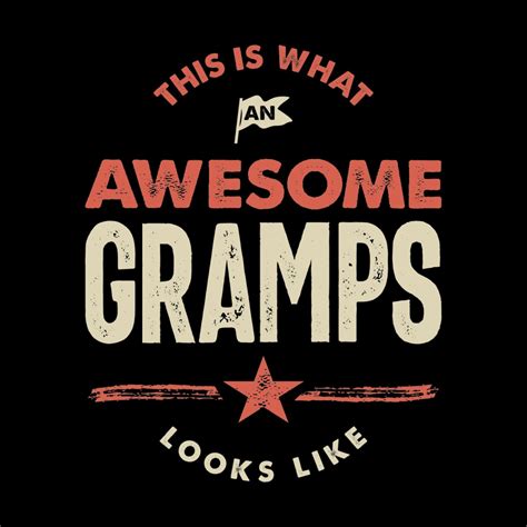 Mens This Is What An Awesome Gramps Grandpa T Dad Birthday Quotes