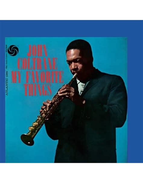 Coltrane John My Favorite Things 60th Anniversary Edition Lp Listen