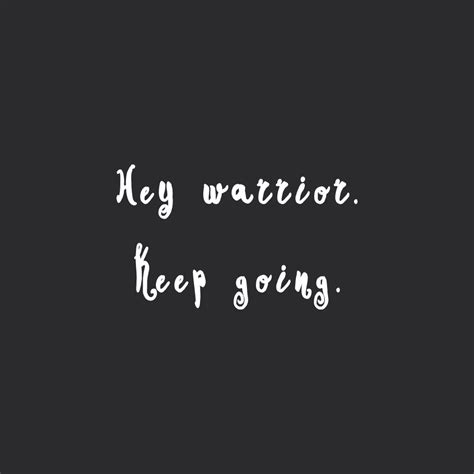 Keep Going Warrior Self Love And Exercise Motivational