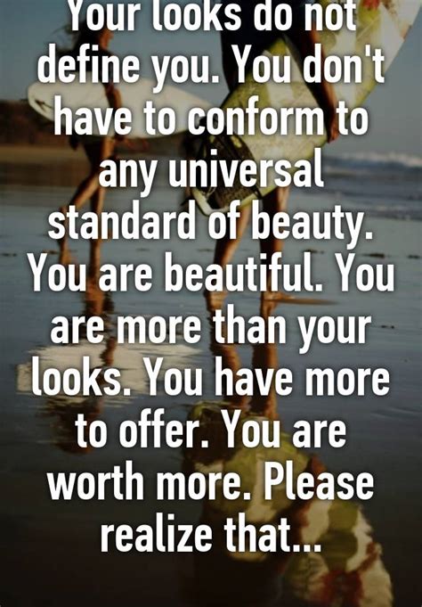 Your Looks Do Not Define You You Dont Have To Conform To Any
