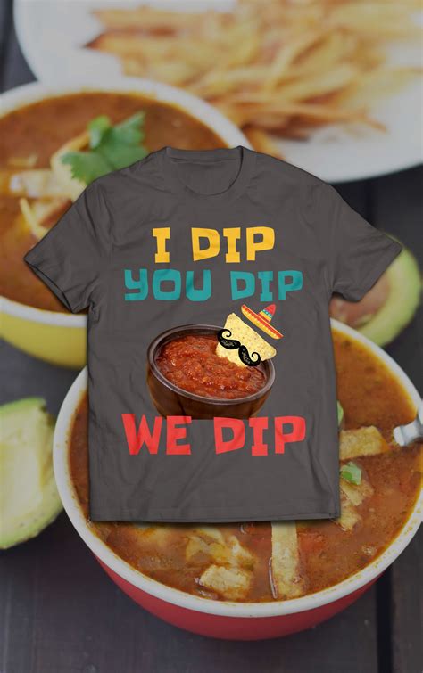 Perfect Funny T For Chips And Salsa Lovers Mexican Food Enthusiasts