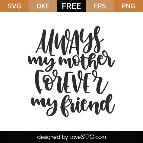 Free Always My Mother Forever My Friend Svg Cut File